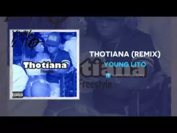 Young Lito - Thotiana (Remix)